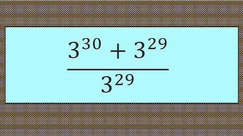 Try solving this tricky exponents question. Olympiad. SAT. GRE. GMAT. GCSE. WASSCE. (3^30+3^29)/3^29