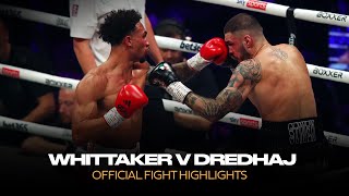 Ben Whittaker vs Stiven Leonetti Dredhaj Official Fight Highlights