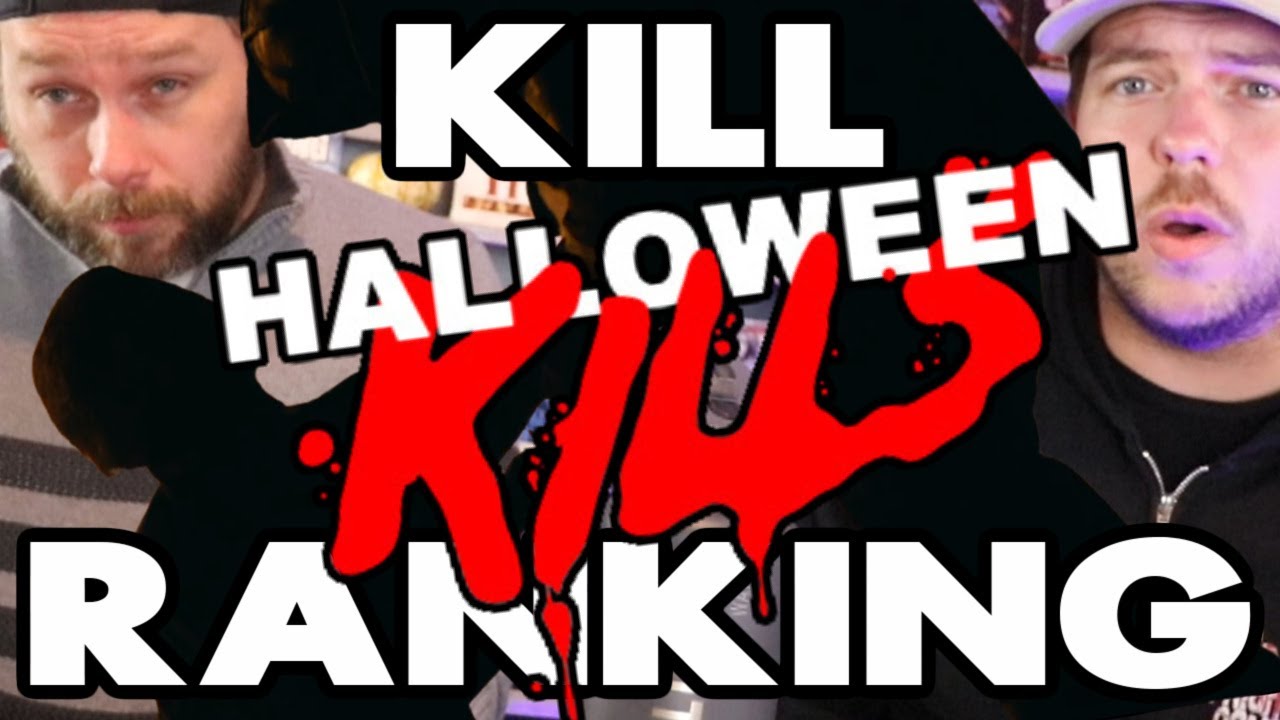 HALLOWEEN KILLS KILL RANKING YouTube