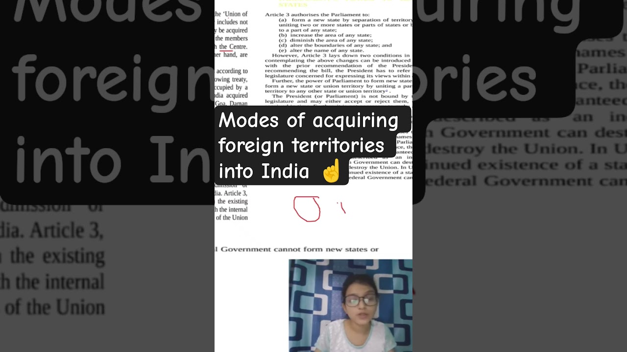 Modes of acquiring foreign territories into India according to International law 