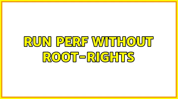 Run perf without root-rights