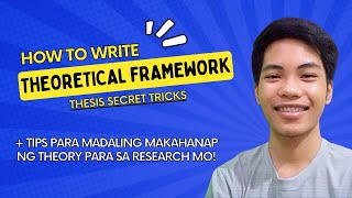 How to Write THEORETICAL FRAMEWORK (+Paano mabilis makahanap ng theory?) | Thesis Secret Tricks