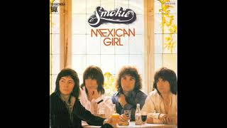 Mexican Girl    -   Smokie