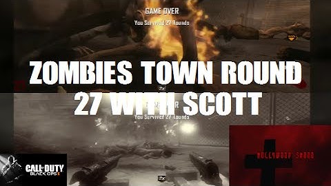 Call of Duty Black Ops II Zombies Town Round 27 with Scott