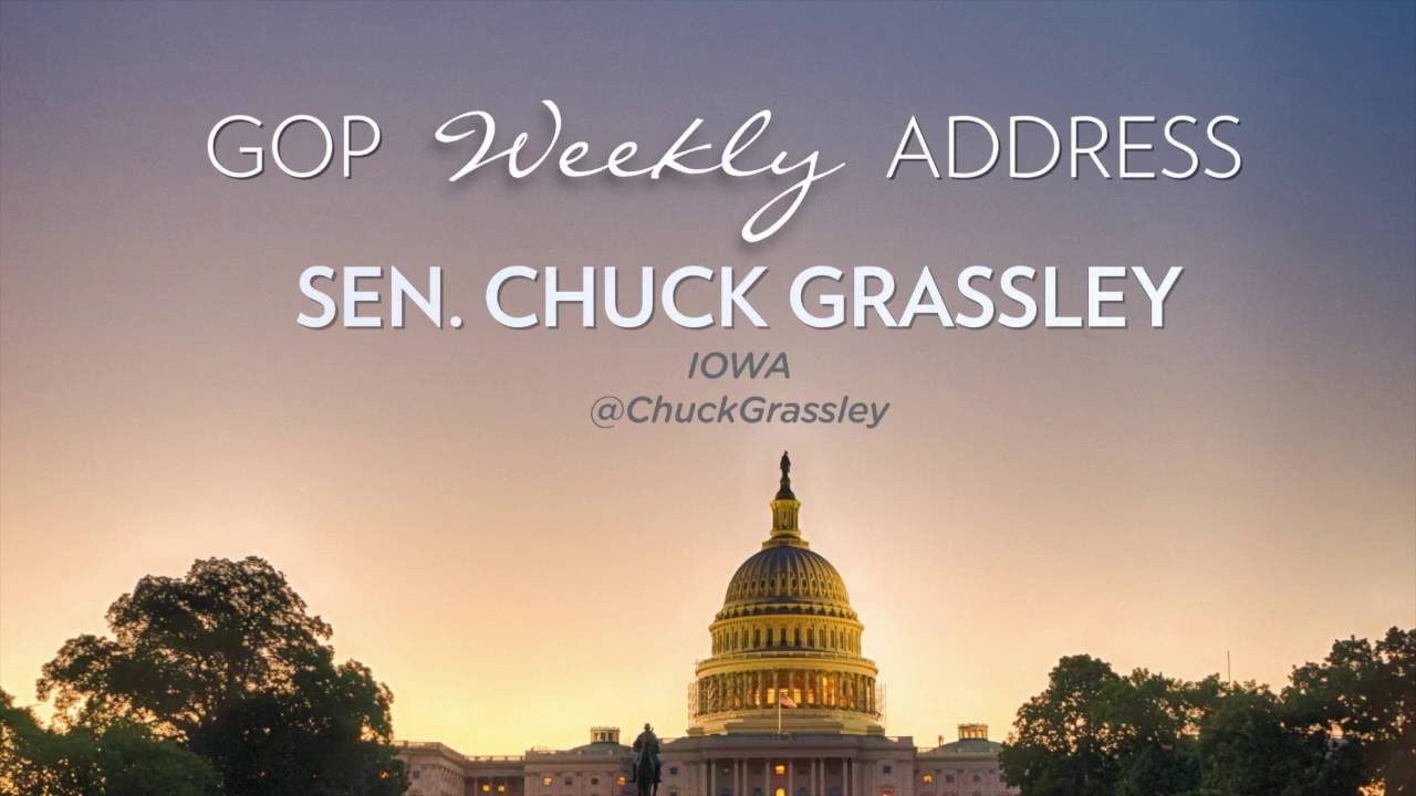 Sen. Chuck Grassley delivers GOP Weekly Address on Judiciary Committee accomplishments