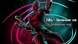 Dilby - Remember Me (Hollaphonic Extended Mix)