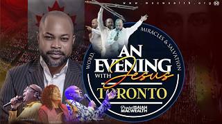 AN EVENING WITH JESUS (AEJ) TORONTO || 12th Sep. '26 || Prophet Isaiah Macwealth