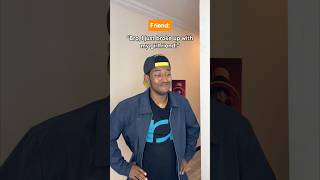 When Your Friend Says This