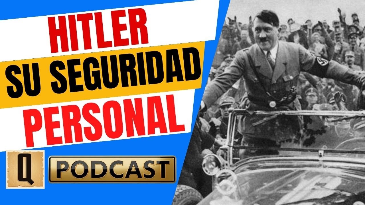 LA SEGURIDAD PERSONAL DE HITLER.-.- 🎧PODCAST