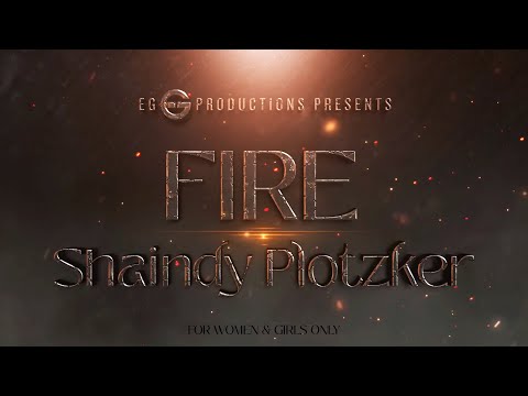 FIRE - Shaindy
