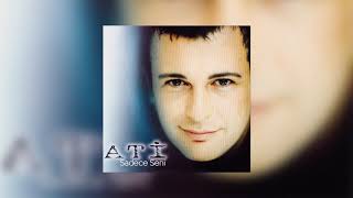 Ati - Sadece Seni