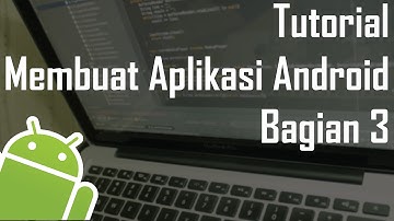 Tutorial Membuat Aplikasi Android (Pemula) - Bagian 3
