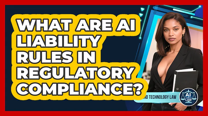 What Are AI Liability Rules In Regulatory Compliance? - AI and Technology Law