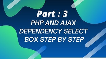 PHP Ajax Tutorial  Bangla Step By Step Dependency Select Box Part: 3