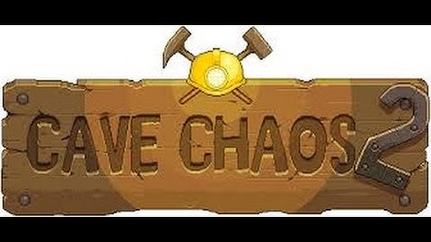 Cave Chaos 2