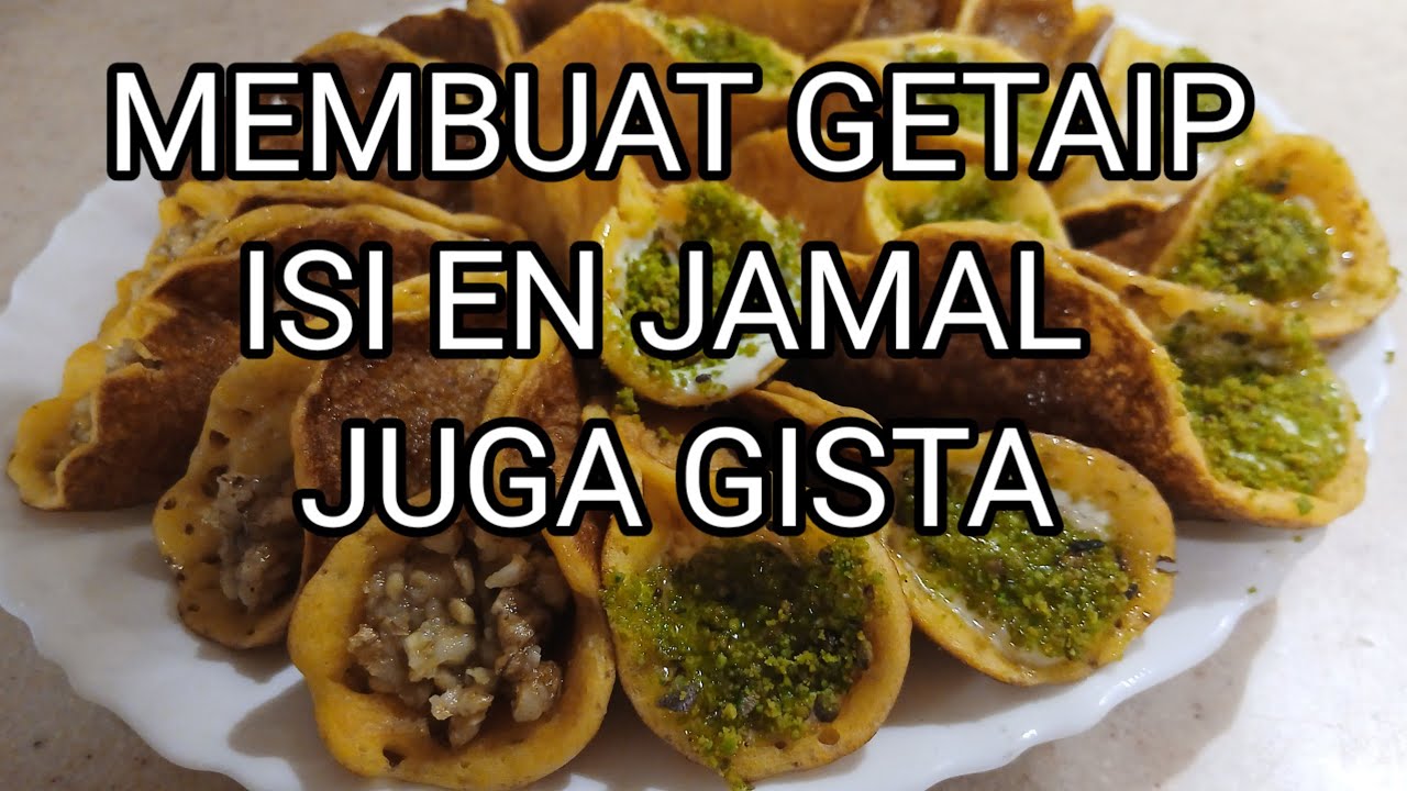 🍴CARA MEMBUAT‼️GETAIF ISI EN JAMAL JUGA GISTA PISTACHIO⁉️