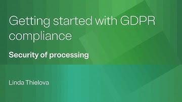 Getting started with GDPR compliance: Security of processing