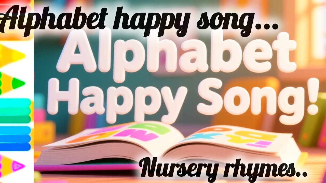 😍🎼🎵Alphabet Happy Song | ABC Song for Kids | Fun Learning Nursery Rhymes😍 Happy Music Learning 