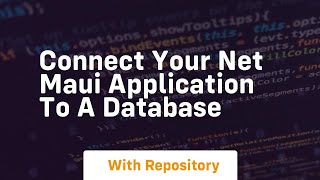 Connect your net MAUI application to a database