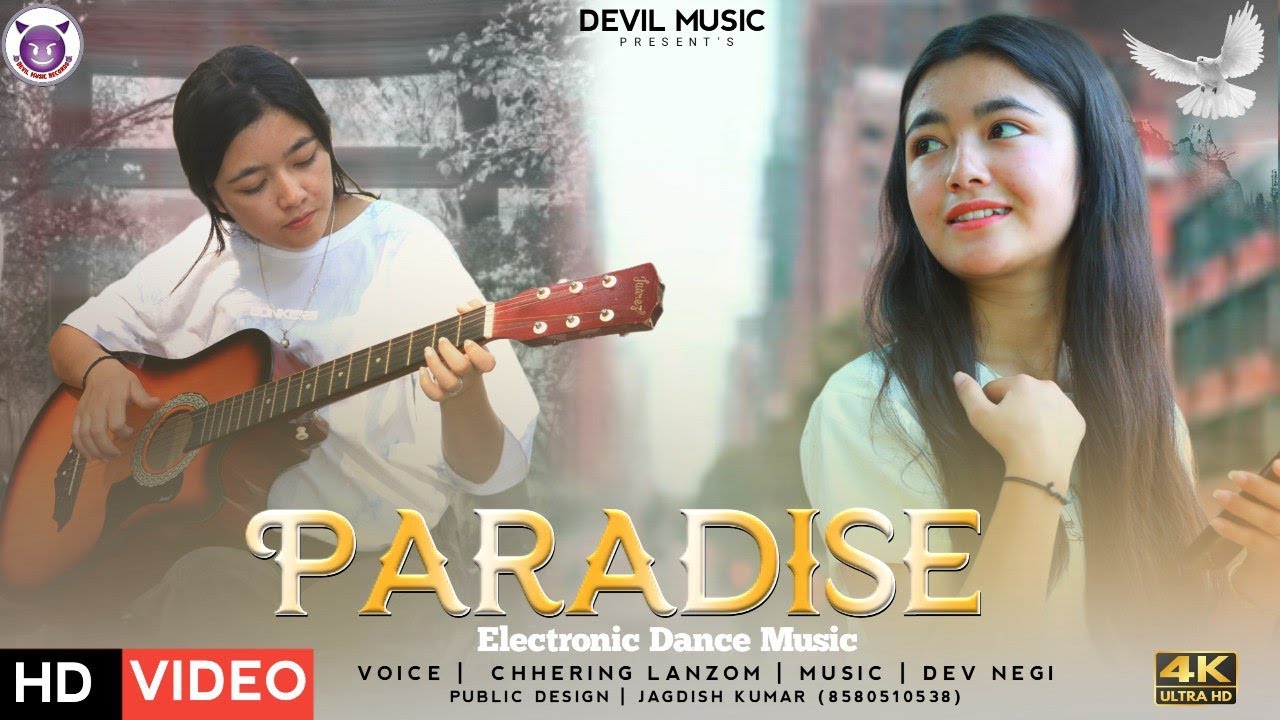 PARADISE ELECTRONIC DANCE MUSIC || CHHERING LANZOM || HIMACHALI PAHARI KINNAURI EDM || DEVIL MUSIC