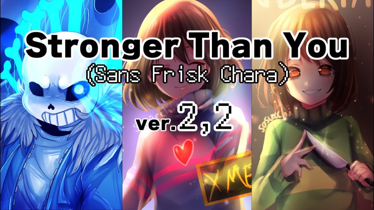 Undertale Stronger Than You Ver Sans Frisk Chara 日本語 Chihori ちぃ様 2 2 Youtube
