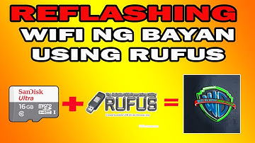 REFLASHING WIFI NG BAYAN USING RUFUS SOFTWARE TUTORIAL