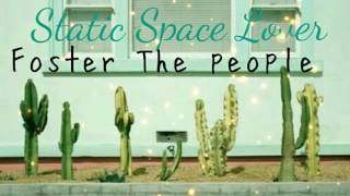 Static Space Lover/ Foster The people Ft Jena Malone/ Letra en español 🌸