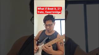 What if Beat It was played on 21 fret, fixed bridge? #michealjackson #eddievanhalen #stevelukather
