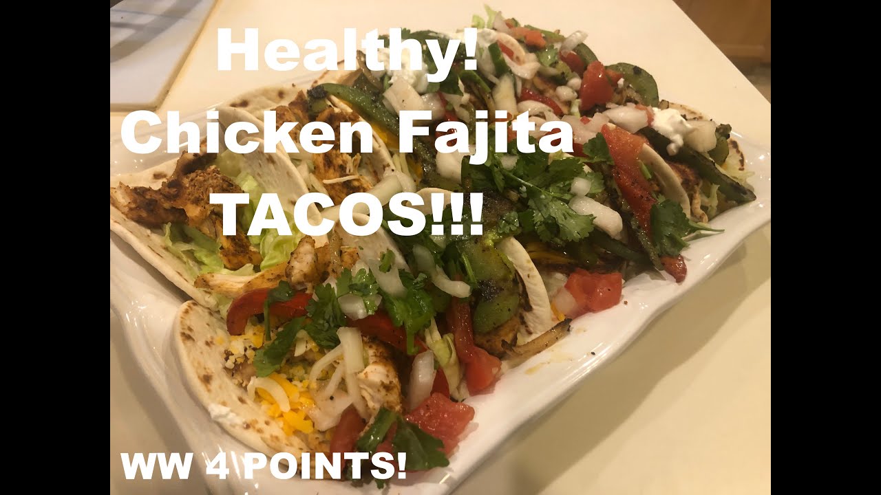 Weight Watchers Healthy Chicken Fajita Tacos! YouTube
