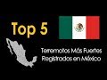 Top 5 - Terremotos Más Fuertes Registrados en México (Compilado HD)