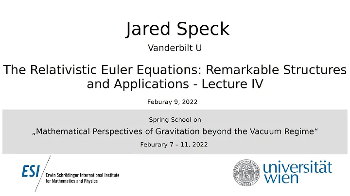 Jared Speck - The Relativistic Euler Equations: Re...