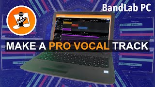 How to make a professional Vocal track in bandlab (pc version) screenshot 3