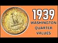 How much is a 1939 Quarter Worth? Washington Silver Quarters (1932 - 1964)