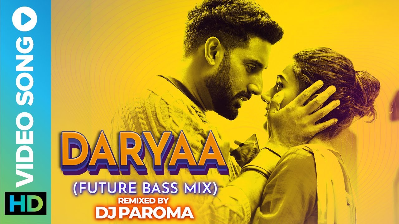 Daryaa Future Bass Mix   Remixed by DJ Paroma  Manmarziyaan Video Song  Ammy Virk Shahid Mallya