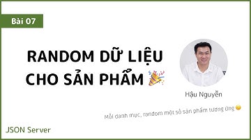 JSON Server 07 - Random sản phẩm theo từng danh mục với Faker.js 🎉