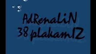 Adrenalin-38 Plakamız