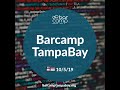BarCamp Tampa Bay 2019 is on Sat., Oct. 5th