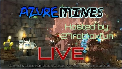 Azure Mines Live #2