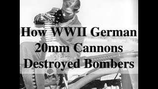 The devastating effect WWII German 20mm Auto Cannons had on US Bombers