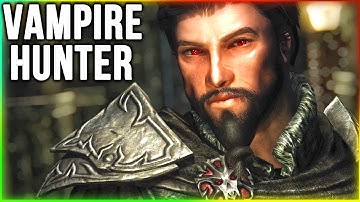 Skyrim VAMPIRE HUNTER – Laid To Rest Walkthrough