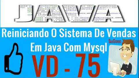 Curso Programação - Curso Completo De Java E MYSQL - Reiniciando o sistema de vendas - 75