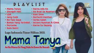Lagu Indonesia Timur MAMA TANYA || Full Album Lagu - Lagu IndonesiaTimur 2021