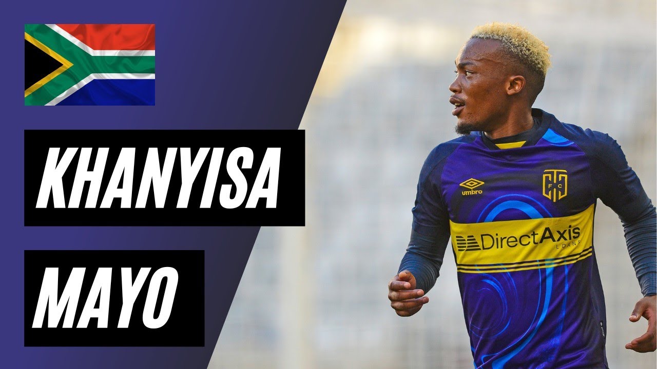 Khanyisa Mayo ⚽ Shots & Goals (Highlights)