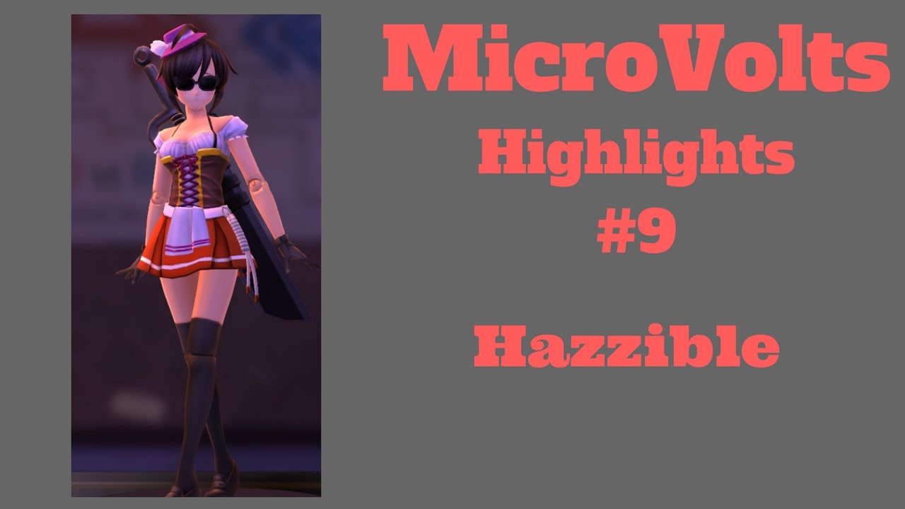 MicroVolts - Highlights #9 - Hazzible