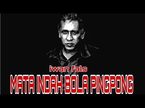 IWAN FALS | MATA INDAH BOLA PINGPONG