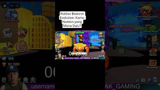 Roblox Brainrot Evolution: Kamu Nonton yang Mana Dulu?