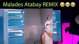 MALADES ATABAY Remix BASSSS BOOSTED
