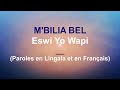 Mbilia Bel | Eswi Yo Wapi | Paroles en Lingala et Français
