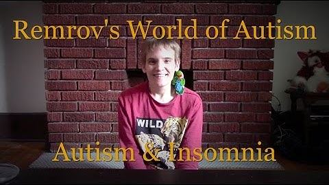 Autism and Insomnia - Remrov
