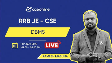DBMS : RRB - JE Computer Science | Ramesh Masuna Sir | ACE Online | ACE Engineering Academy